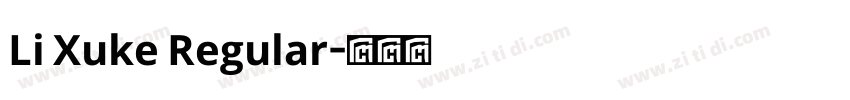 Li Xuke Regular字体转换